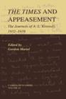 The Times and Appeasement : The Journals of A. L. Kennedy, 1932-1939 - Book