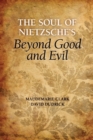 The Soul of Nietzsche's Beyond Good and Evil - Book