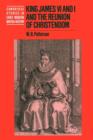 King James VI and I and the Reunion of Christendom - Book