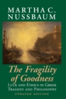 The Fragility of Goodness : Luck and Ethics in Greek Tragedy and Philosophy - Book