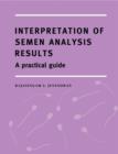 Interpretation of Semen Analysis Results : A Practical Guide - Book