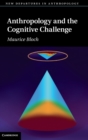 Anthropology and the Cognitive Challenge - Book