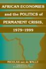 African Economies and the Politics of Permanent Crisis, 1979-1999 - Book