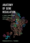 Anatomy of Gene Regulation : A Three-Dimensional Structural Analysis - Book