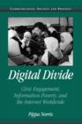 Digital Divide : Civic Engagement, Information Poverty, and the Internet Worldwide - Book