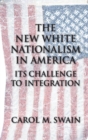 The New White Nationalism in America : Its Challenge to Integration - Book