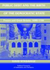 Public Debt and the Birth of the Democratic State : France and Great Britain 1688-1789 - Book