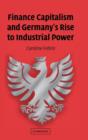 Finance Capitalism and Germany's Rise to Industrial Power - Book