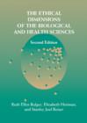 The Ethical Dimensions of the Biological and Health Sciences - Book