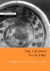 The Chinese Neolithic : Trajectories to Early States - Book