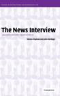 The News Interview : Journalists and Public Figures on the Air - Book