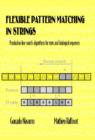 Flexible Pattern Matching in Strings : Practical On-Line Search Algorithms for Texts and Biological Sequences - Book