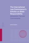 The International Law Commission's Articles on State Responsibility : Introduction, Text and Commentaries - Book