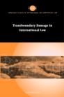 Transboundary Damage in International Law - Book