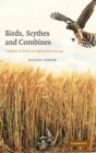 Birds, Scythes and Combines : A History of Birds and Agricultural Change - Book