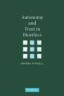 Autonomy and Trust in Bioethics - Book