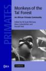 Monkeys of the Tai Forest : An African Primate Community - Book