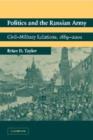 Politics and the Russian Army : Civil-Military Relations, 1689-2000 - Book