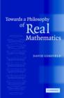 Towards a Philosophy of Real Mathematics - Book