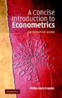 A Concise Introduction to Econometrics : An Intuitive Guide - Book