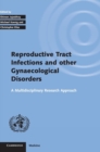 Investigating Reproductive Tract Infections and Other Gynaecological Disorders : A Multidisciplinary Research Approach - Book