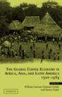 The Global Coffee Economy in Africa, Asia, and Latin America, 1500-1989 - Book