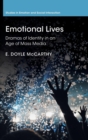 Emotional Lives : Dramas of Identity in an Age of Mass Media - Book