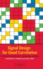 Signal Design for Good Correlation : For Wireless Communication, Cryptography, and Radar - Book