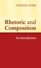 Rhetoric and Composition : An Introduction - Book