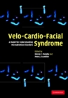 Velo-Cardio-Facial Syndrome : A Model for Understanding Microdeletion Disorders - Book