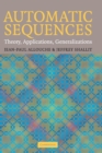 Automatic Sequences : Theory, Applications, Generalizations - Book