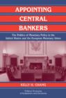 Appointing Central Bankers : The Politics of Monetary Policy in the United States and the European Monetary Union - Book