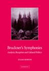 Bruckner's Symphonies : Analysis, Reception and Cultural Politics - Book
