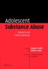 Adolescent Substance Abuse : Research and Clinical Advances - Book
