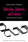 Embryology, Epigenesis and Evolution : Taking Development Seriously - Book