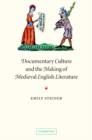 Documentary Culture and the Making of Medieval English Literature - Book