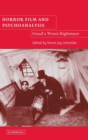Horror Film and Psychoanalysis : Freud's Worst Nightmare - Book