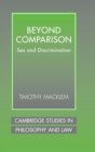 Beyond Comparison : Sex and Discrimination - Book