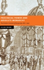 Provincial Power and Absolute Monarchy : The Estates General of Burgundy, 1661-1790 - Book