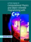 A First Course in Computational Science Using Object-Oriented C++ - Book