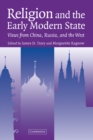 Religion and the Early Modern State : Views from China, Russia, and the West - Book