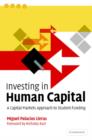 Investing in Human Capital : A Capital Markets Approach to Student Funding - Book