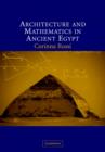 Architecture and Mathematics in Ancient Egypt - Book