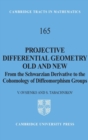 Projective Differential Geometry Old and New : From the Schwarzian Derivative to the Cohomology of Diffeomorphism Groups - Book