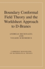 Boundary Conformal Field Theory and the Worldsheet Approach to D-Branes - Book
