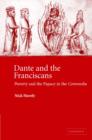 Dante and the Franciscans : Poverty and the Papacy in the 'Commedia' - Book