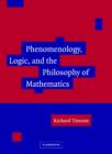 Phenomenology, Logic, and the Philosophy of Mathematics - Book