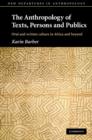 The Anthropology of Texts, Persons and Publics - Book