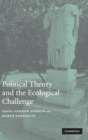 Political Theory and the Ecological Challenge - Book