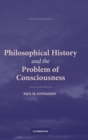 Philosophical History and the Problem of Consciousness - Book